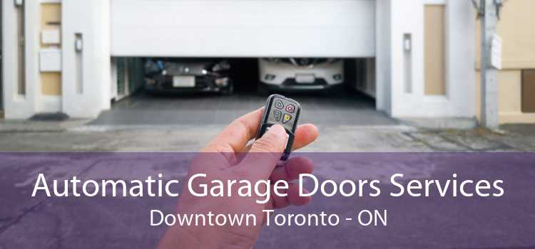 Automatic Garage Doors Services Downtown Toronto - ON