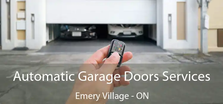  Automatic Garage Doors Services Emery Village - ON