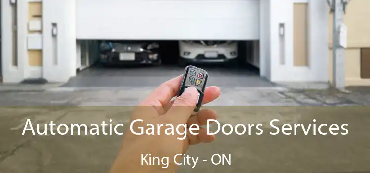  Automatic Garage Doors Services King City - ON