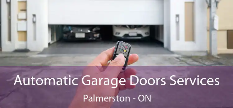  Automatic Garage Doors Services Palmerston - ON