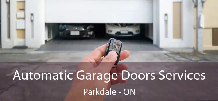  Automatic Garage Doors Services Parkdale - ON