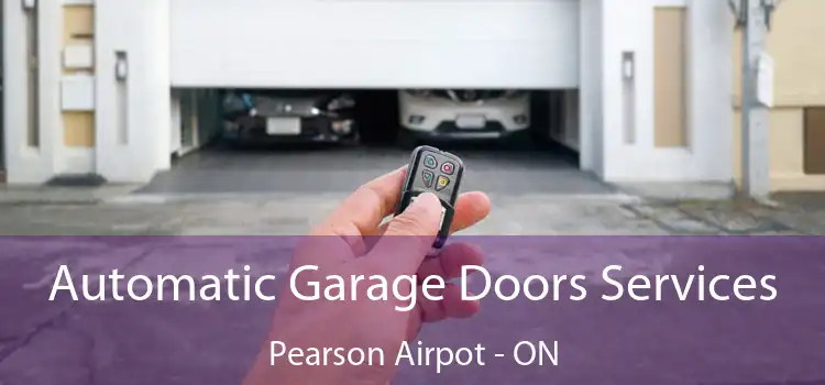  Automatic Garage Doors Services Pearson Airpot - ON