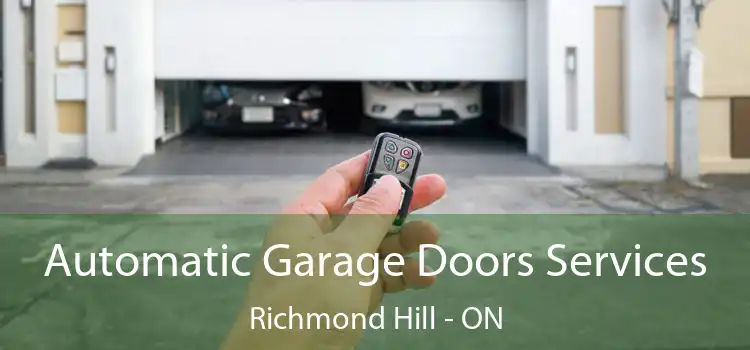  Automatic Garage Doors Services Richmond Hill - ON