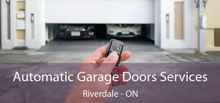  Automatic Garage Doors Services Riverdale - ON