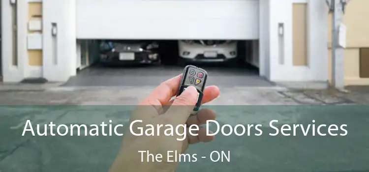 Automatic Garage Doors Services The Elms - ON