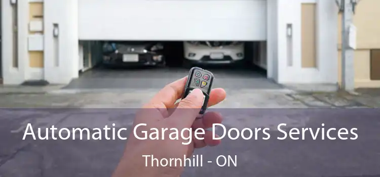  Automatic Garage Doors Services Thornhill - ON