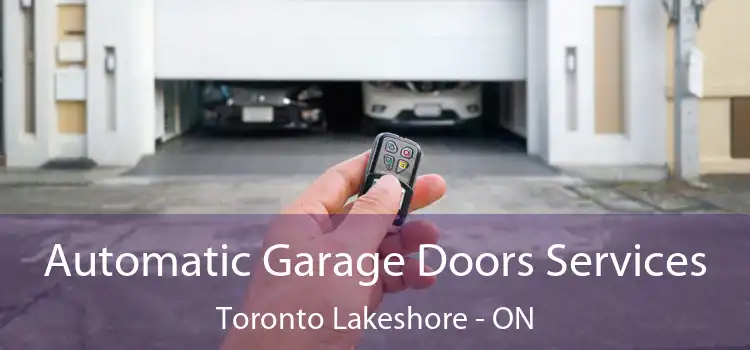  Automatic Garage Doors Services Toronto Lakeshore - ON