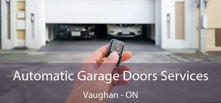  Automatic Garage Doors Services Vaughan - ON