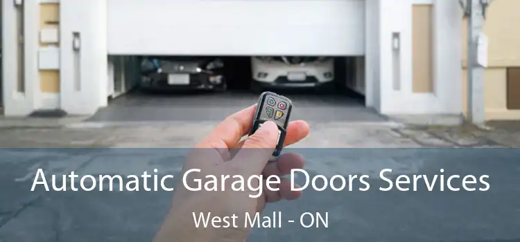  Automatic Garage Doors Services West Mall - ON