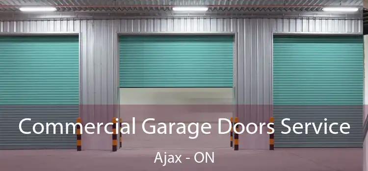  Commercial Garage Doors Service Ajax - ON