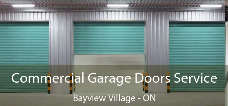  Commercial Garage Doors Service Bayview Village - ON