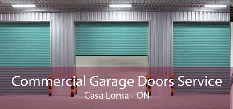 Commercial Garage Doors Service Casa Loma - ON