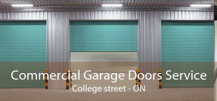 Commercial Garage Doors Service College street - ON
