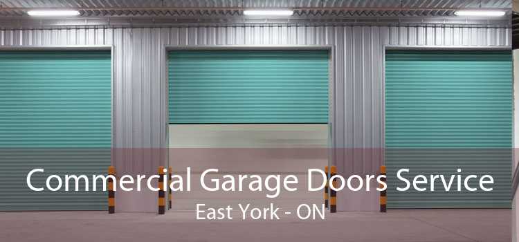 Commercial Garage Doors Service East York - ON