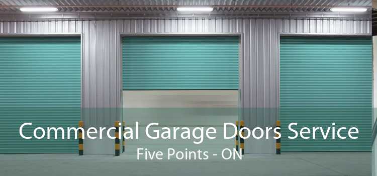 Commercial Garage Doors Service Five Points - ON