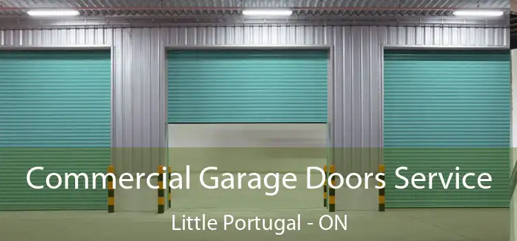  Commercial Garage Doors Service Little Portugal - ON