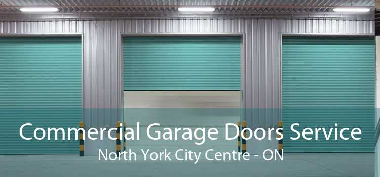 Commercial Garage Doors Service North York City Centre - ON