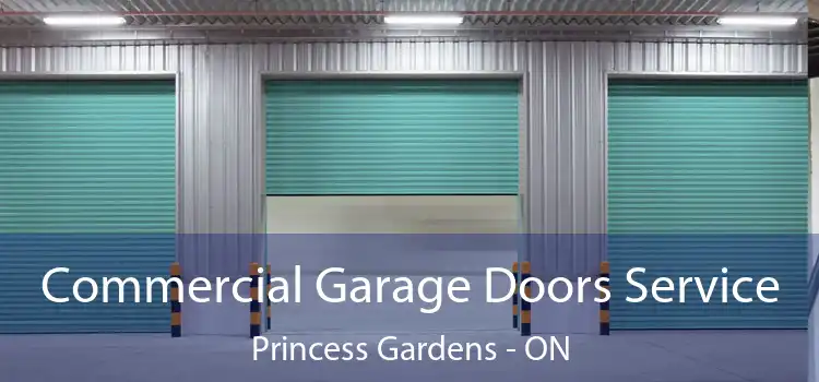  Commercial Garage Doors Service Princess Gardens - ON