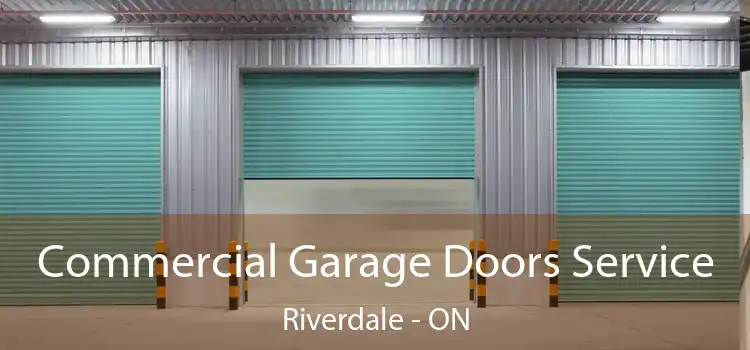  Commercial Garage Doors Service Riverdale - ON