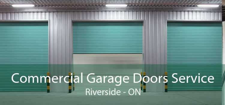 Commercial Garage Doors Service Riverside - ON