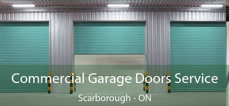  Commercial Garage Doors Service Scarborough - ON