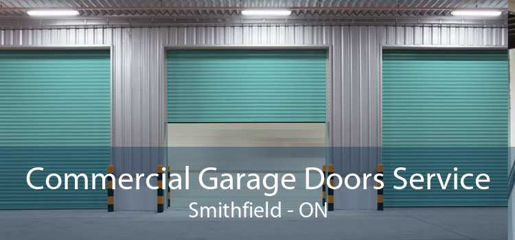 Commercial Garage Doors Service Smithfield - ON