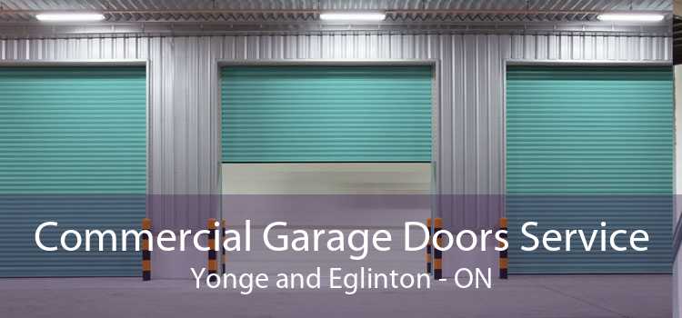 Commercial Garage Doors Service Yonge and Eglinton - ON