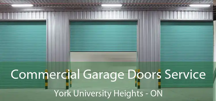  Commercial Garage Doors Service York University Heights - ON