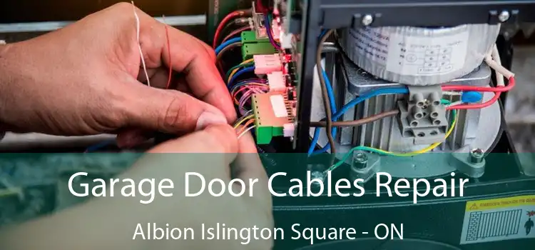  Garage Door Cables Repair Albion Islington Square - ON