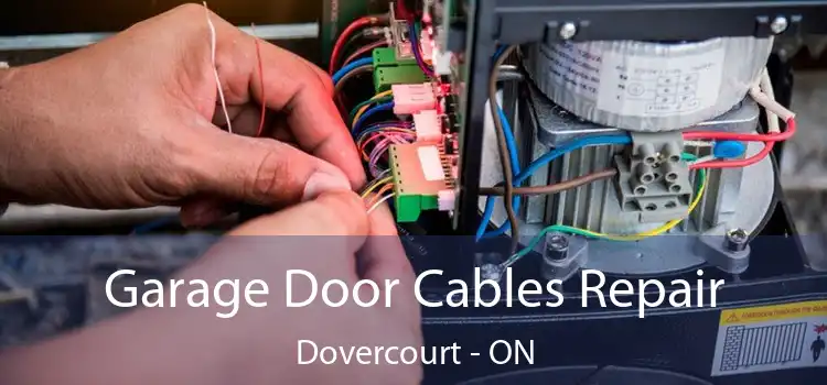  Garage Door Cables Repair Dovercourt - ON