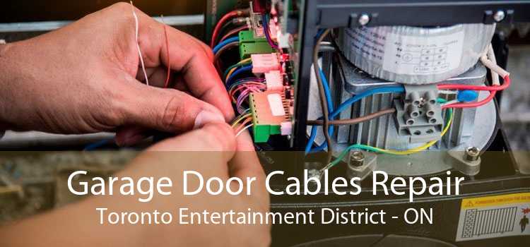 Garage Door Cables Repair Toronto Entertainment District - ON