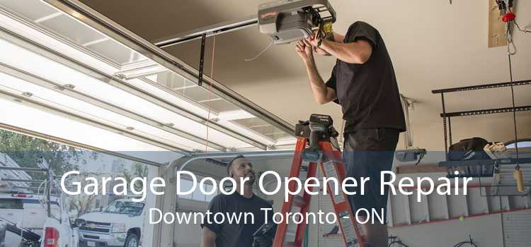 Garage Door Opener Repair Downtown Toronto - ON