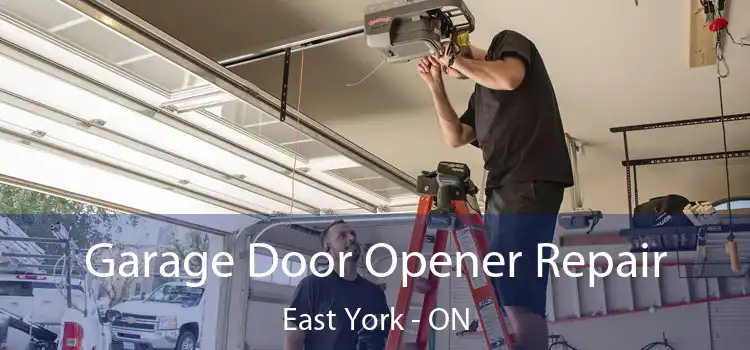  Garage Door Opener Repair East York - ON