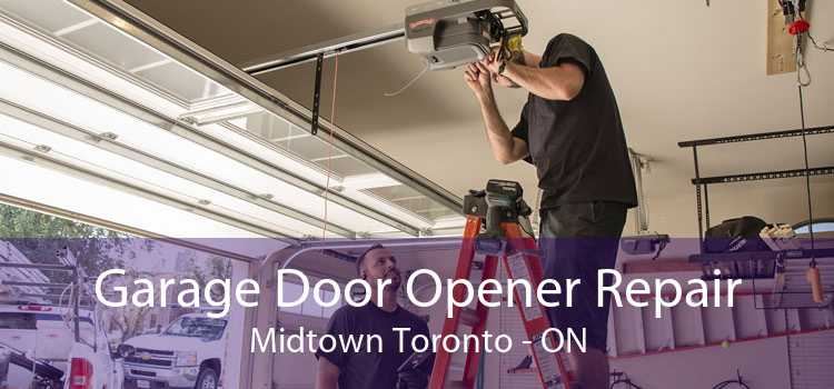 Garage Door Opener Repair Midtown Toronto - ON