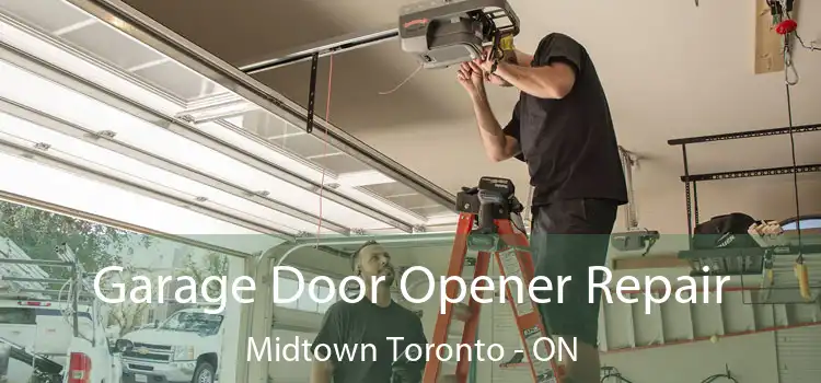  Garage Door Opener Repair Midtown Toronto - ON