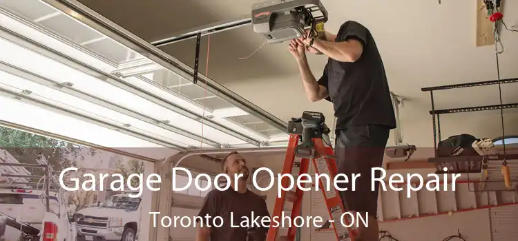  Garage Door Opener Repair Toronto Lakeshore - ON