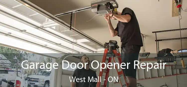  Garage Door Opener Repair West Mall - ON
