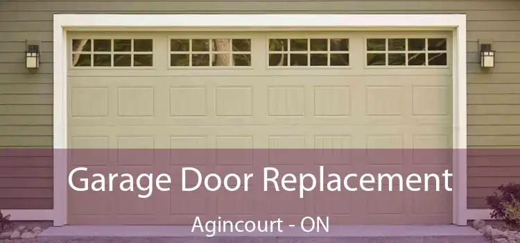  Garage Door Replacement Agincourt - ON