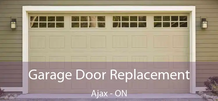  Garage Door Replacement Ajax - ON