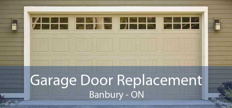 Garage Door Replacement Banbury - ON