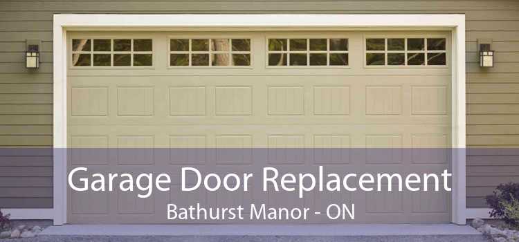 Garage Door Replacement Bathurst Manor - ON