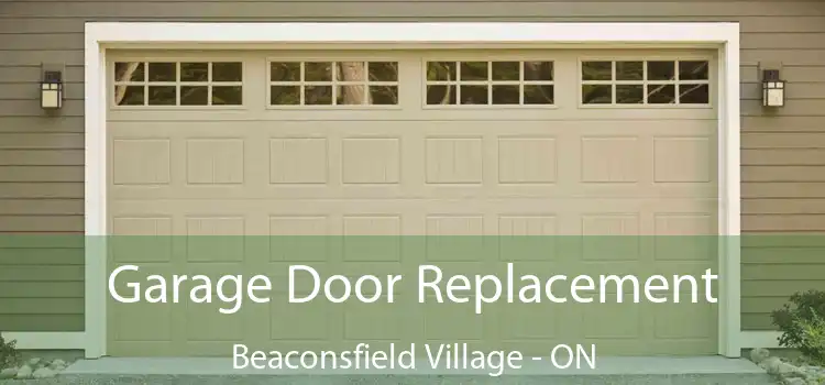  Garage Door Replacement Beaconsfield Village - ON
