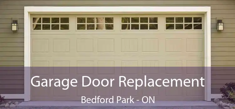  Garage Door Replacement Bedford Park - ON