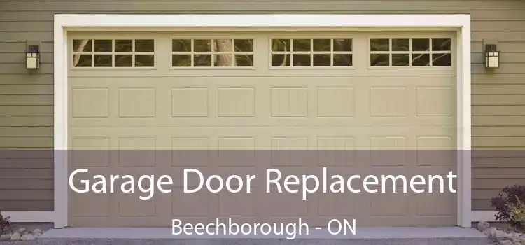  Garage Door Replacement Beechborough - ON