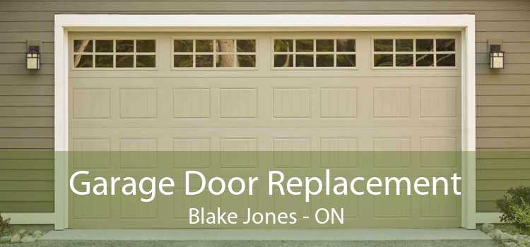 Garage Door Replacement Blake Jones - ON