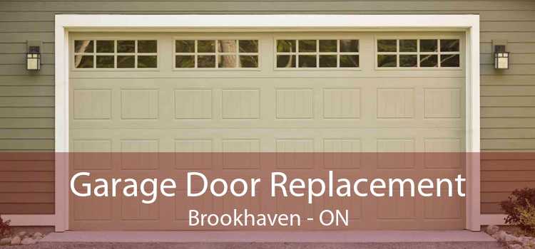 Garage Door Replacement Brookhaven - ON