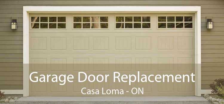 Garage Door Replacement Casa Loma - ON