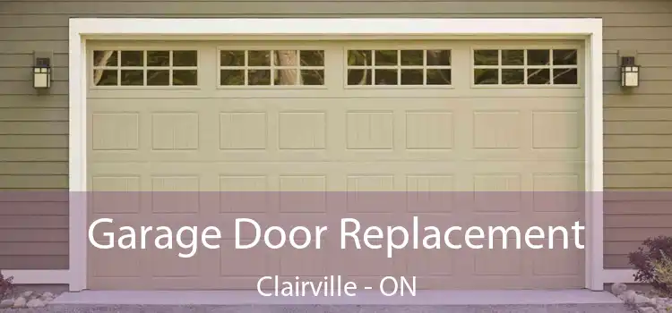  Garage Door Replacement Clairville - ON