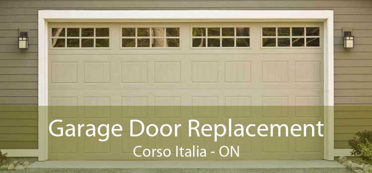 Garage Door Replacement Corso Italia - ON