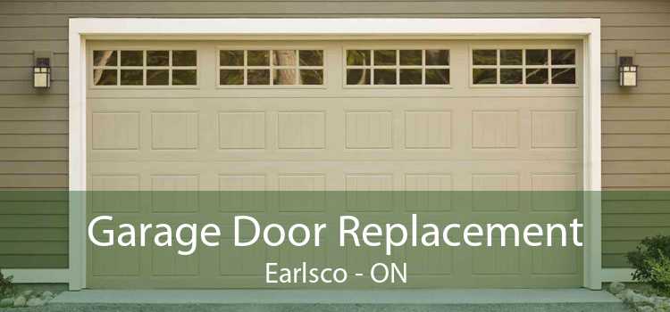 Garage Door Replacement Earlsco - ON